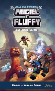 Frigiel et Fluffy - Cycle des Farlands 1 Les Trois Clans (cover)